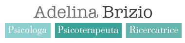 Adelina Brizio Psicologa • Psicoterapeuta • Ricercatrice